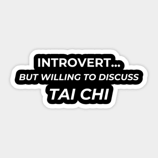 Tai Chi introvert, no logo Sticker